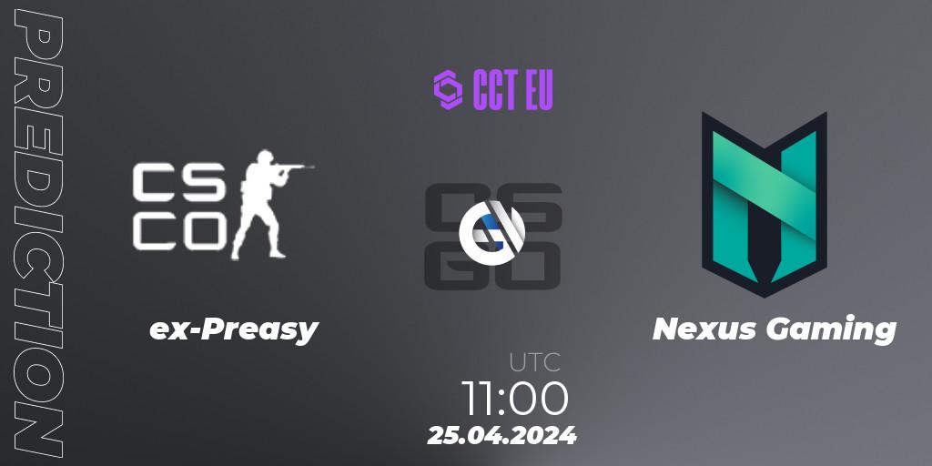 ex-Preasy - Nexus Gaming: прогноз. 25.04.24, CS2 (CS:GO), CCT Season 2 Europe Series 1