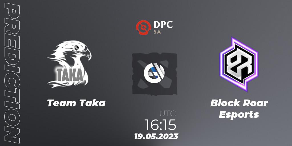Team Taka - Block Roar Esports: прогноз. 19.05.23, Dota 2, DPC SA 2023 Tour 3: Open Qualifier #3