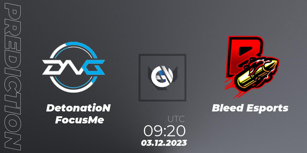 DetonatioN FocusMe - Bleed eSports: прогноз. 03.12.2023 at 10:00, VALORANT, Riot Games ONE PRO INVITATIONAL 2023