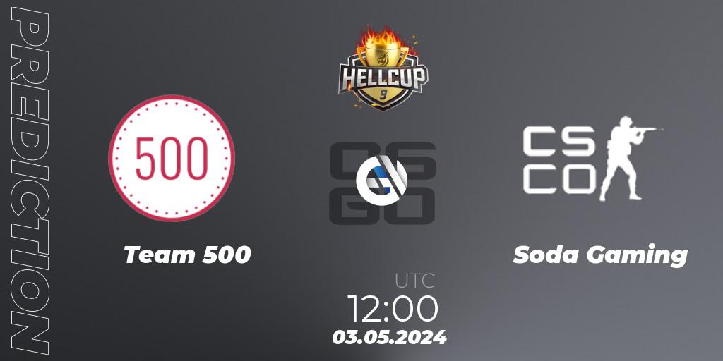 Team 500 - Soda Gaming: прогноз. 03.05.2024 at 12:00, Counter-Strike (CS2), HellCup #9