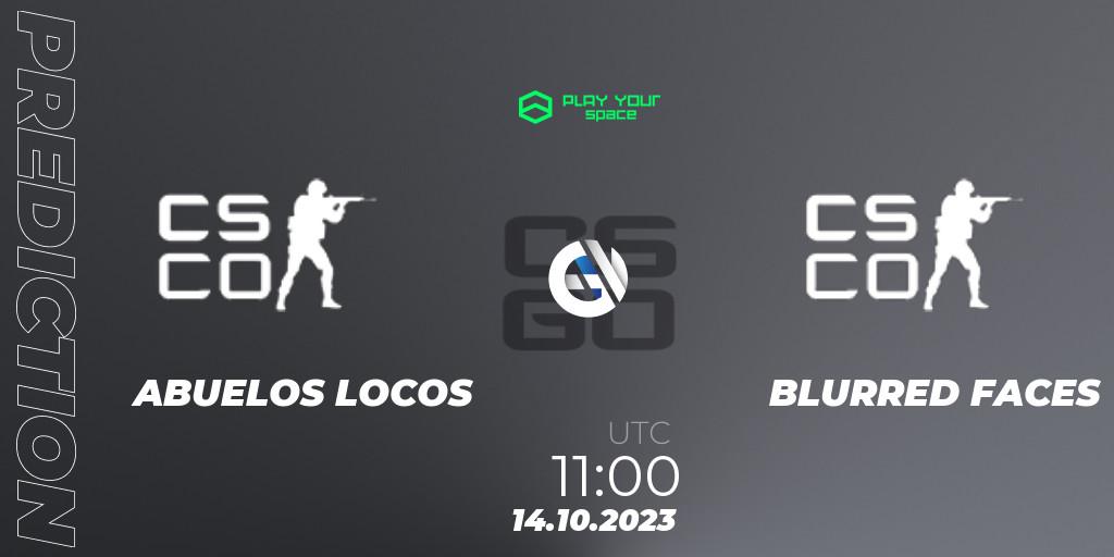 ABUELOS LOCOS - BLURRED FACES: прогноз. 14.10.2023 at 11:30, Counter-Strike (CS2), PYspace Cash Cup Finals