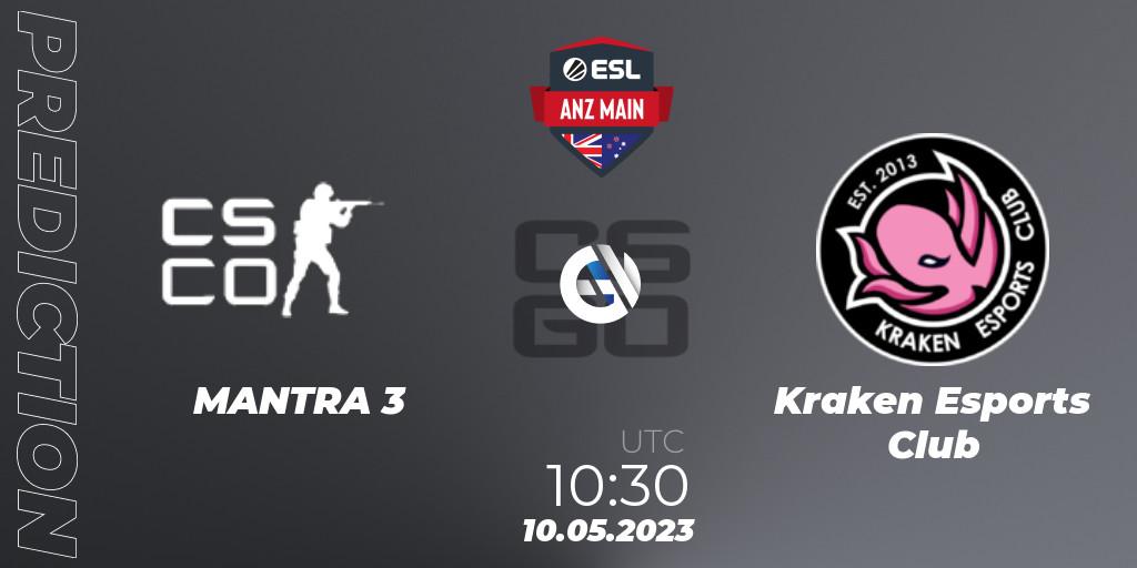 MANTRA 3 - Kraken Esports Club: прогноз. 10.05.2023 at 10:30, Counter-Strike (CS2), ESL ANZ Main Season 16