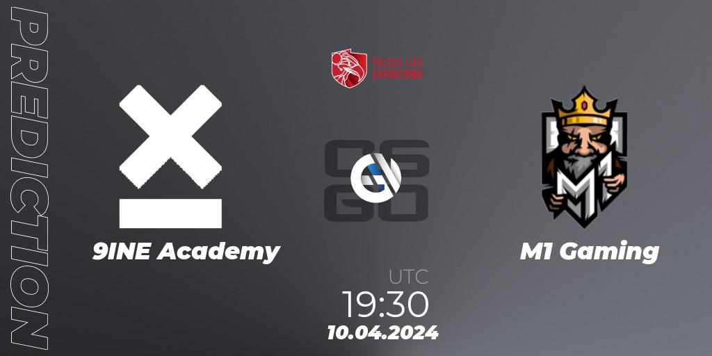 9INE Academy - M1 Gaming: прогноз. 10.04.2024 at 19:00, Counter-Strike (CS2), Polska Liga Esportowa 2024: Split #1