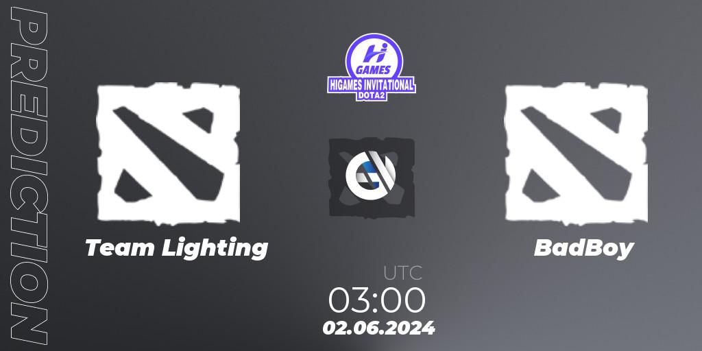 Team Lighting - BadBoy: прогноз. 02.06.2024 at 03:00, Dota 2, HiGames Invitational