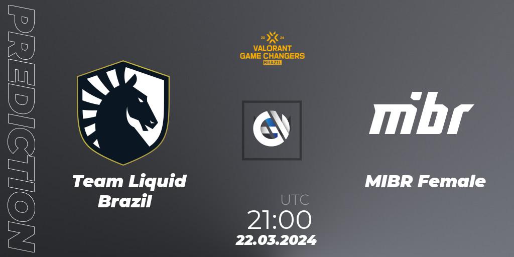 Team Liquid Brazil - MIBR Female: прогноз. 22.03.2024 at 21:00, VALORANT, VCT 2024: Game Changers Brazil Series 1