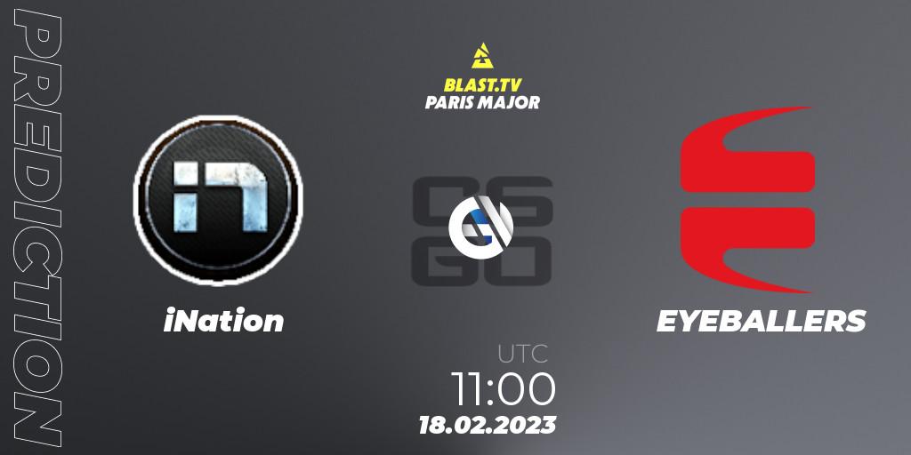 iNation - EYEBALLERS: прогноз. 18.02.2023 at 11:00, Counter-Strike (CS2), BLAST.tv Paris Major 2023 Europe RMR Closed Qualifier B