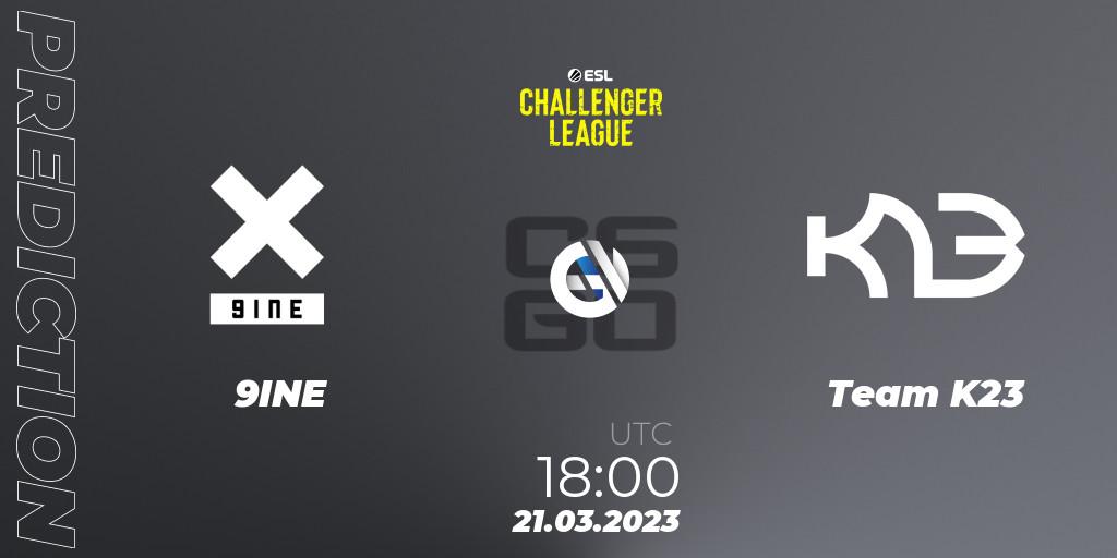 9INE - Team K23: прогноз. 21.03.23, CS2 (CS:GO), ESL Challenger League Season 44: Europe
