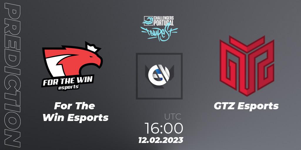 For The Win Esports - GTZ Esports: прогноз. 12.02.23, VALORANT, VALORANT Challengers 2023 Portugal: Tempest Split 1