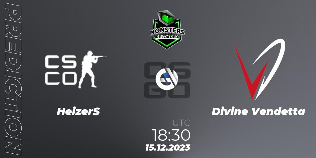 HeizerS - Divine Vendetta: прогноз. 15.12.2023 at 18:30, Counter-Strike (CS2), Monsters Reloaded 2023