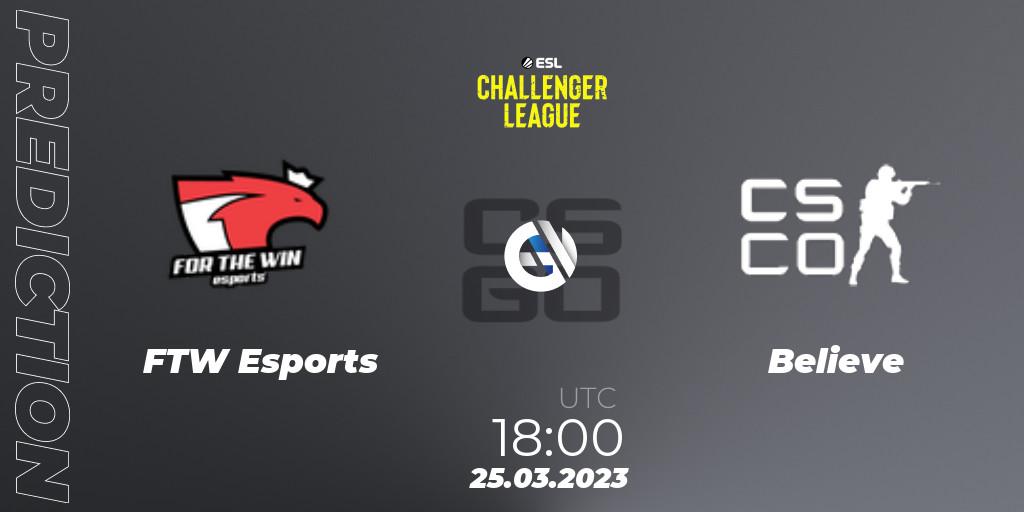 FTW Esports - Believe: прогноз. 25.03.2023 at 18:00, Counter-Strike (CS2), ESL Challenger League Season 44 Relegation: Europe