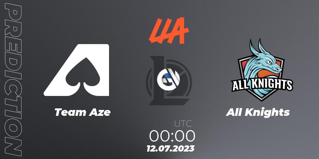 Team Aze - All Knights: прогноз. 12.07.23, LoL, LLA Closing 2023 - Group Stage
