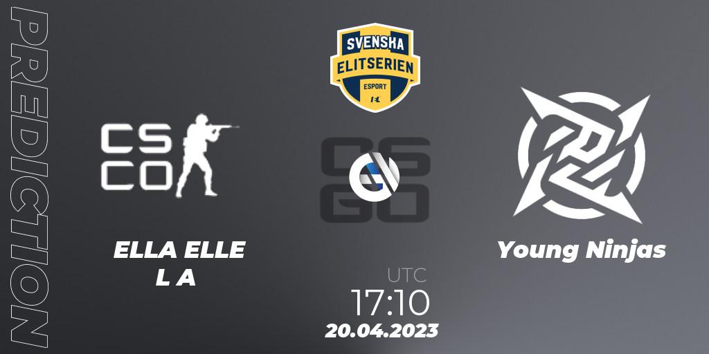 ELLA ELLE L A - Young Ninjas: прогноз. 20.04.2023 at 17:10, Counter-Strike (CS2), Svenska Elitserien Spring 2023: Online Stage
