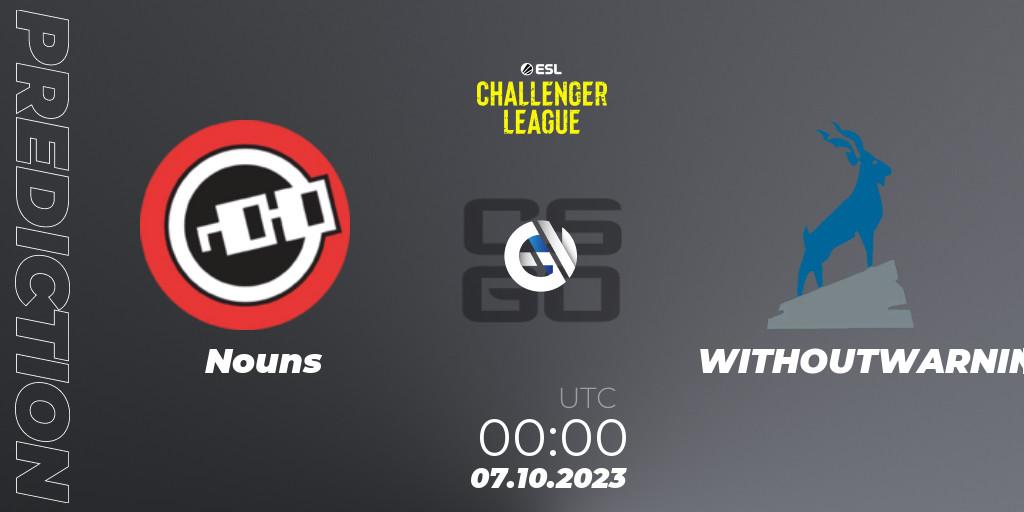 Nouns - WITHOUTWARNING: прогноз. 25.10.2023 at 02:00, Counter-Strike (CS2), ESL Challenger League Season 46: North America
