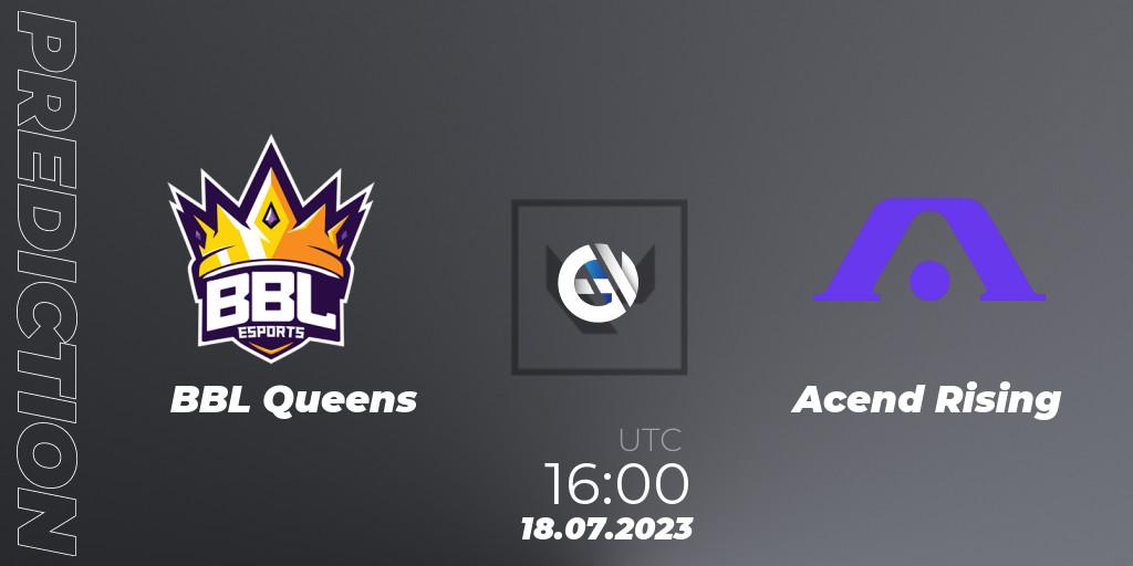 BBL Queens - Acend Rising: прогноз. 18.07.2023 at 16:10, VALORANT, VCT 2023: Game Changers EMEA Series 2 - Group Stage