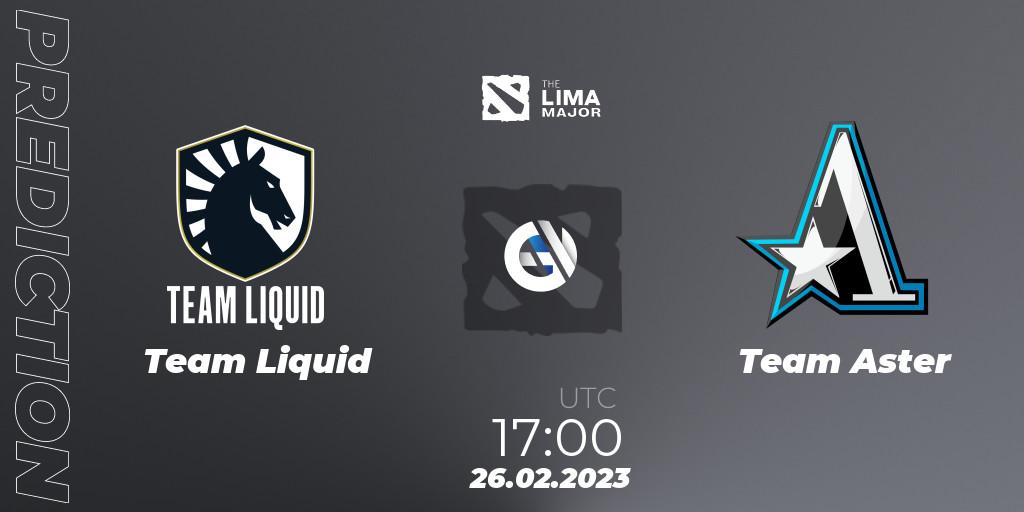 Team Liquid - Team Aster: прогноз. 26.02.2023 at 16:57, Dota 2, The Lima Major 2023