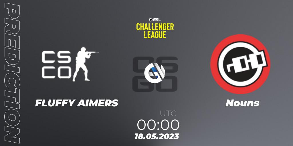 FLUFFY AIMERS - Nouns: прогноз. 18.05.2023 at 01:00, Counter-Strike (CS2), ESL Challenger League Season 45: North America