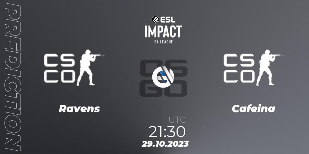 Ravens - Cafeina: прогноз. 29.10.2023 at 20:30, Counter-Strike (CS2), ESL Impact League Season 4: South American Division