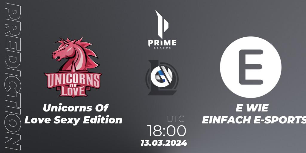 Unicorns Of Love Sexy Edition - E WIE EINFACH E-SPORTS: прогноз. 13.03.24, LoL, Prime League Spring 2024 - Group Stage