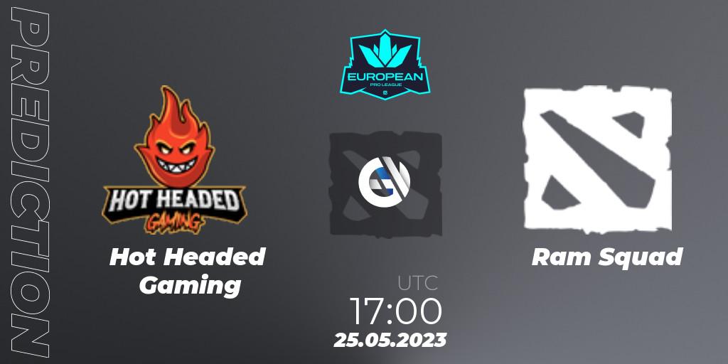 Hot Headed Gaming - Ram Squad: прогноз. 25.05.2023 at 16:59, Dota 2, European Pro League Season 9