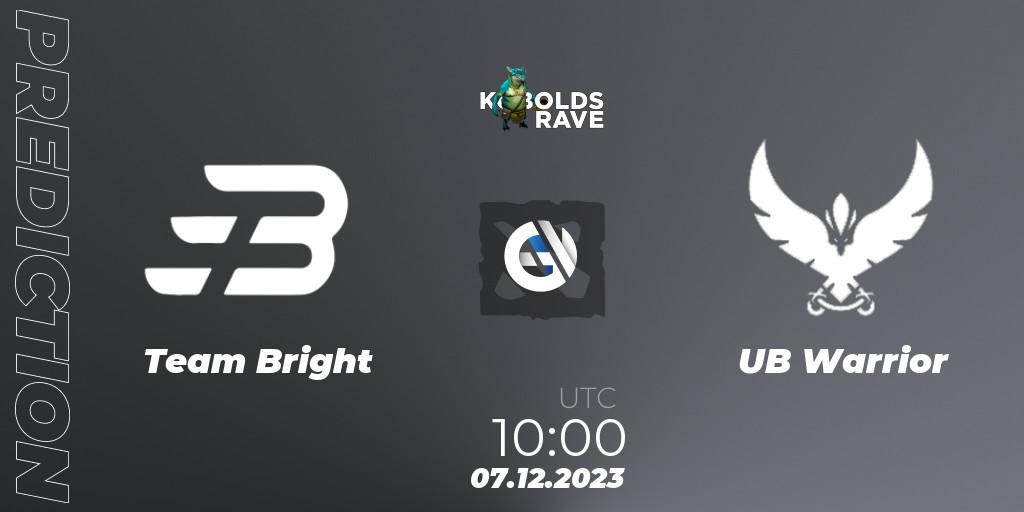 Team Bright - UB Warrior: прогноз. 07.12.2023 at 10:04, Dota 2, Kobolds Rave
