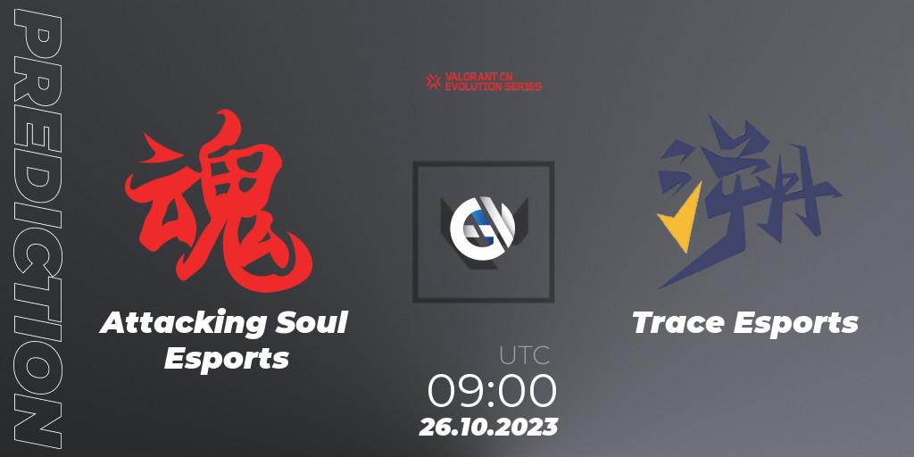 Attacking Soul Esports - Trace Esports: прогноз. 26.10.23, VALORANT, VALORANT China Evolution Series Act 2: Selection