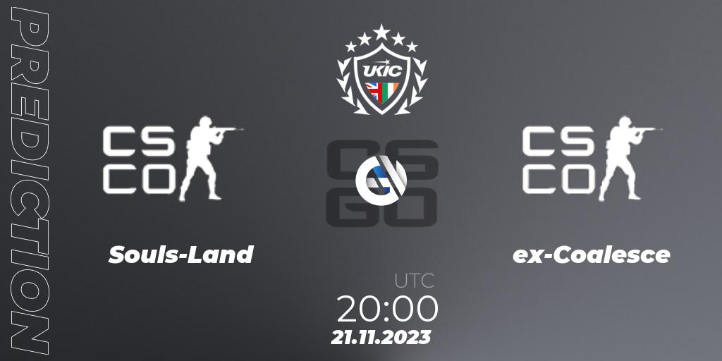 Souls-Land - ex-Coalesce: прогноз. 21.11.2023 at 20:00, Counter-Strike (CS2), UKIC League Season 0: Division 1 - Online Stage