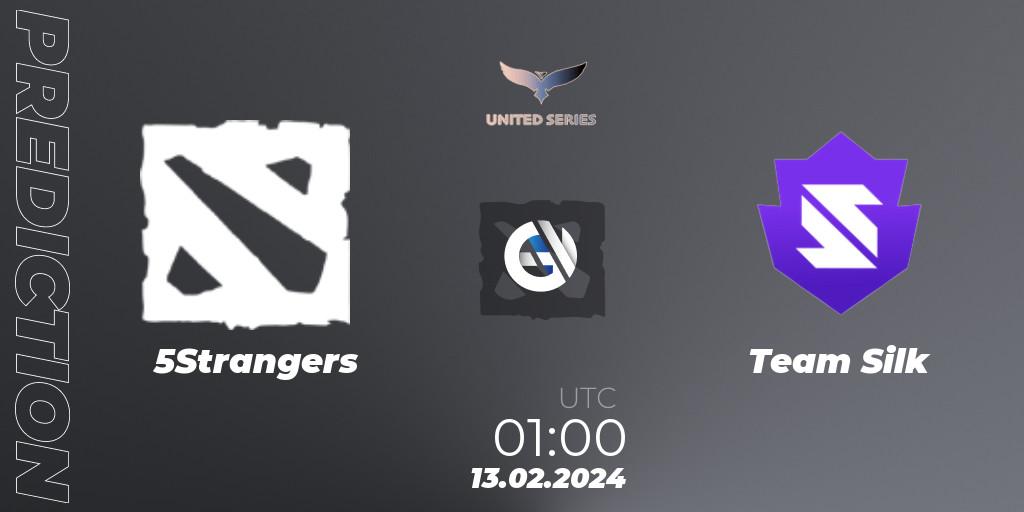 5Strangers - Team Silk: прогноз. 13.02.2024 at 01:00, Dota 2, United Series 1