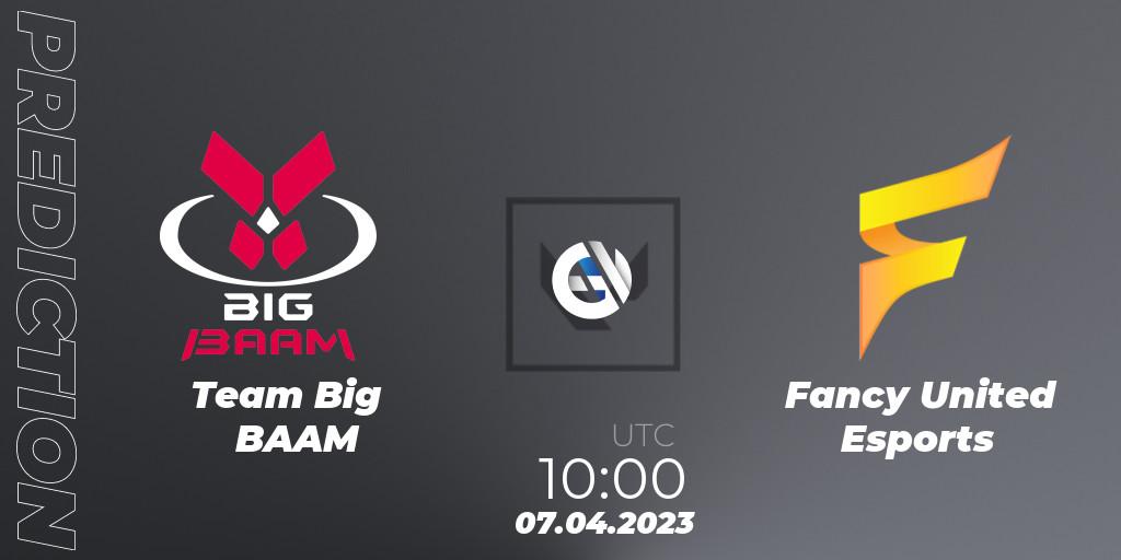 Team Big BAAM - Fancy United Esports: прогноз. 07.04.23, VALORANT, VALORANT Challengers 2023: Vietnam Split 2 - Group Stage