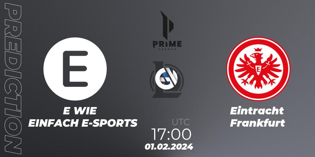 E WIE EINFACH E-SPORTS - Eintracht Frankfurt: прогноз. 01.02.2024 at 17:00, LoL, Prime League Spring 2024 - Group Stage