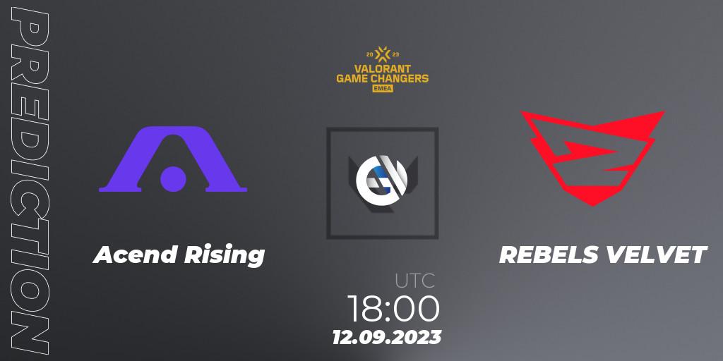 Acend Rising - REBELS VELVET: прогноз. 12.09.2023 at 15:00, VALORANT, VCT 2023: Game Changers EMEA Stage 3 - Group Stage