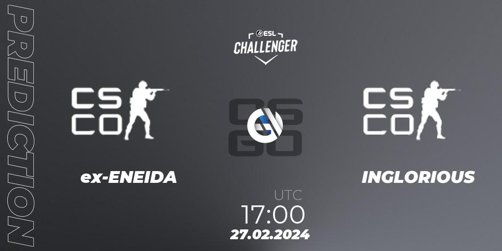 ex-ENEIDA - INGLORIOUS: прогноз. 27.02.2024 at 17:00, Counter-Strike (CS2), ESL Challenger #56: European Open Qualifier