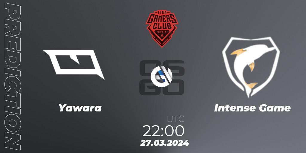 Yawara - Intense Game: прогноз. 27.03.2024 at 22:00, Counter-Strike (CS2), Gamers Club Liga Série A: March 2024