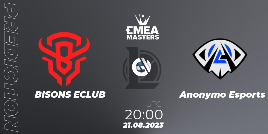 BISONS ECLUB - Anonymo Esports: прогноз. 21.08.2023 at 20:00, LoL, EMEA Masters Summer 2023