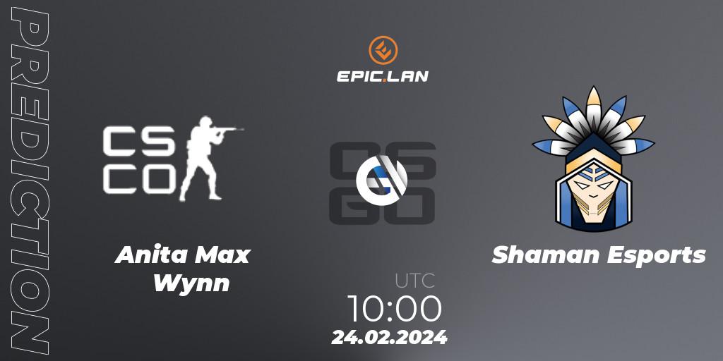 Anita Max Wynn - Shaman Esports: прогноз. 24.02.2024 at 10:00, Counter-Strike (CS2), EPIC.LAN 41