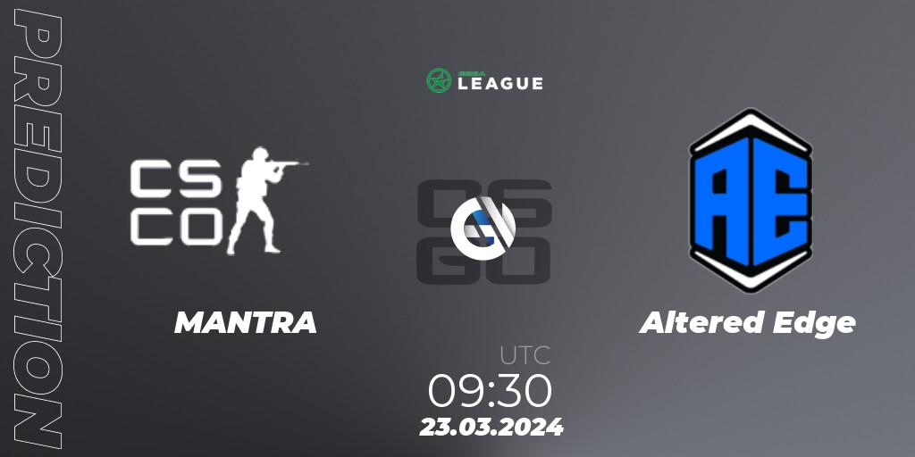 MANTRA - Altered Edge: прогноз. 24.03.2024 at 08:00, Counter-Strike (CS2), ESEA Season 48: Open Division - Oceania