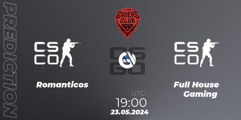 Romanticos - Full House Gaming: прогноз. 23.05.2024 at 19:00, Counter-Strike (CS2), Gamers Club Liga Série A: May 2024