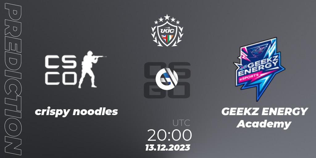 crispy noodles - GEEKZ ENERGY Academy: прогноз. 13.12.2023 at 20:00, Counter-Strike (CS2), UKIC League Season 0: Division 2