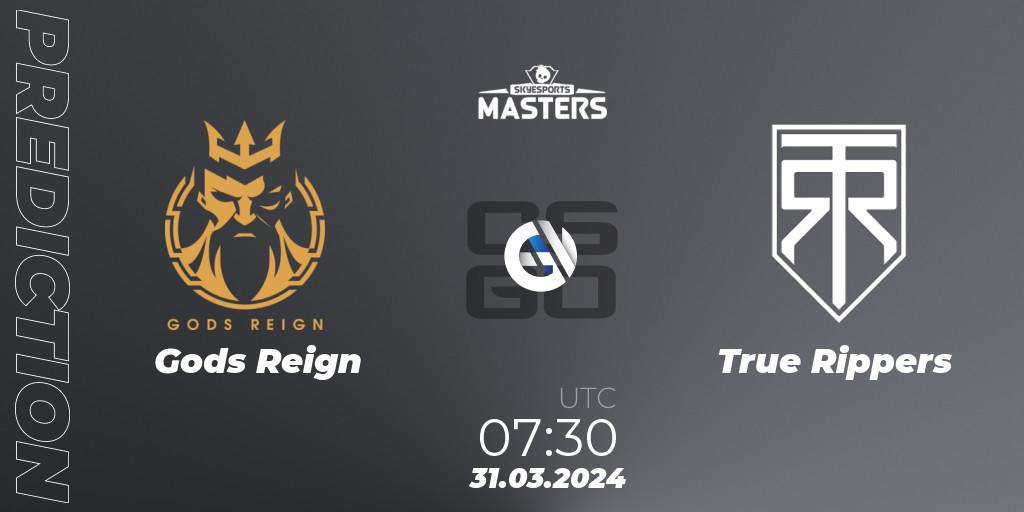 Gods Reign - True Rippers: прогноз. 31.03.2024 at 08:30, Counter-Strike (CS2), Skyesports Masters 2024