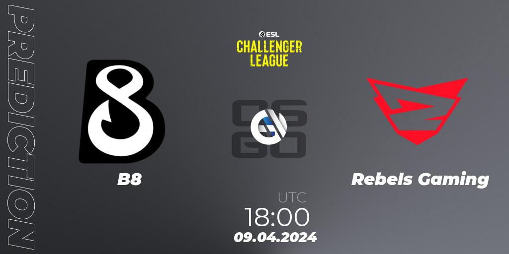 B8 - Rebels Gaming: прогноз. 09.04.24, CS2 (CS:GO), ESL Challenger League Season 47: Europe