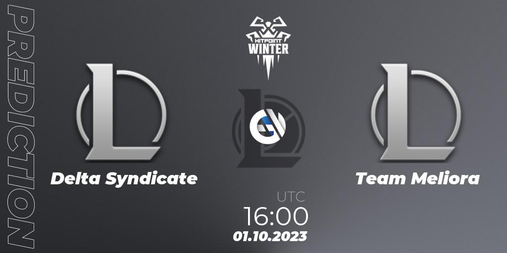 Delta Syndicate - Team Meliora: прогноз. 01.10.2023 at 16:00, LoL, Hitpoint Masters Winter 2023 - Group Stage