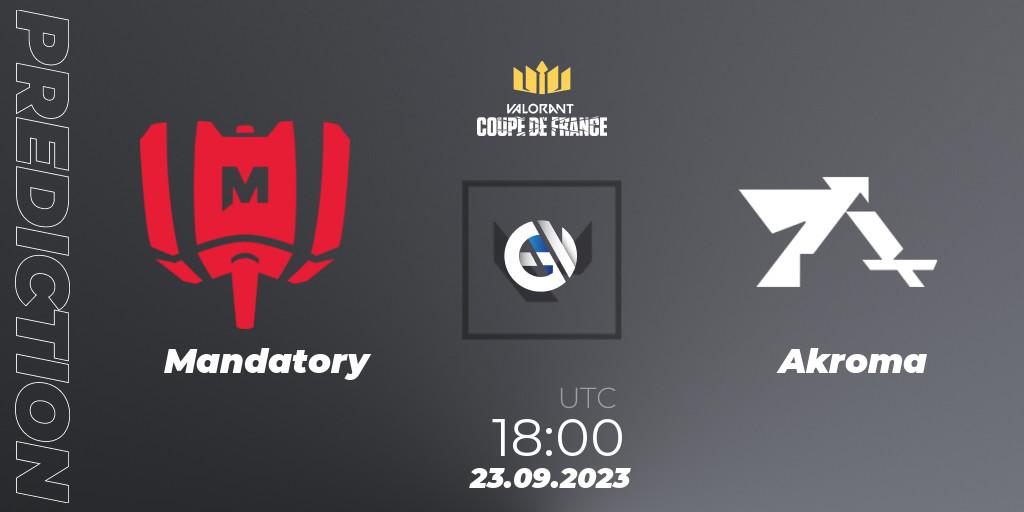Mandatory - Akroma: прогноз. 23.09.2023 at 18:00, VALORANT, VCL France: Revolution - Coupe De France 2023
