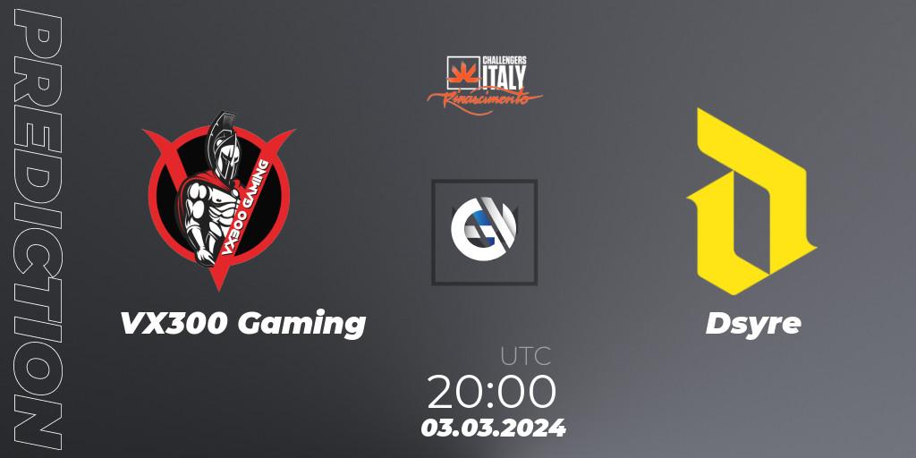 VX300 Gaming - Dsyre: прогноз. 03.03.2024 at 20:00, VALORANT, VALORANT Challengers 2024 Italy: Rinascimento Split 1