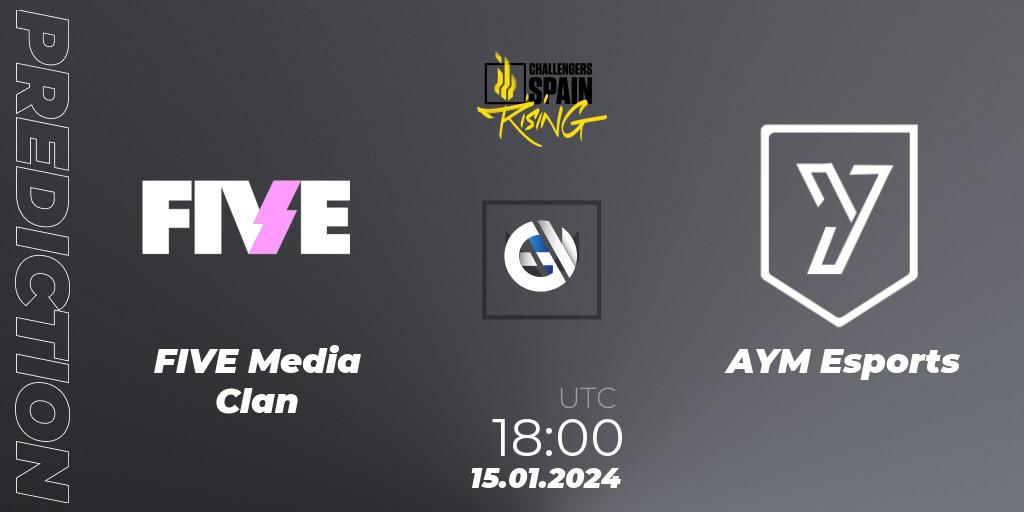 FIVE Media Clan - AYM Esports: прогноз. 15.01.2024 at 18:00, VALORANT, VALORANT Challengers 2024 Spain: Rising Split 1