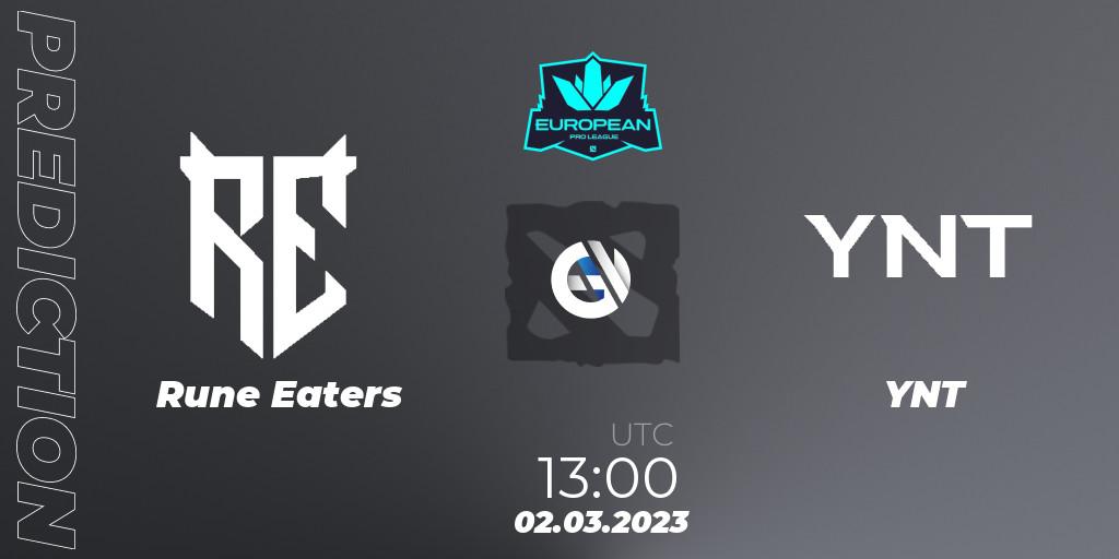 Rune Eaters - YNT: прогноз. 02.03.23, Dota 2, European Pro League Season 7