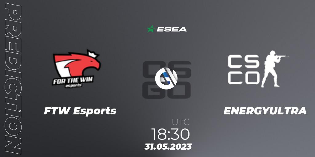 FTW Esports - ENERGYULTRA: прогноз. 31.05.2023 at 18:30, Counter-Strike (CS2), ESEA Advanced Season 45 Europe