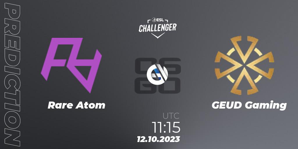 Rare Atom - GEUD Gaming: прогноз. 12.10.2023 at 11:15, Counter-Strike (CS2), ESL Challenger at DreamHack Winter 2023: Asian Open Qualifier