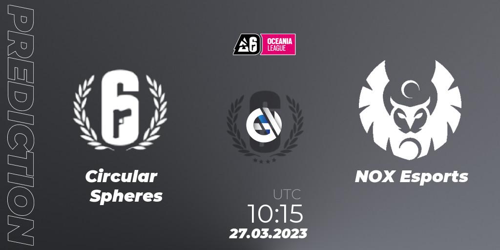 Circular Spheres - NOX Esports: прогноз. 27.03.23, Rainbow Six, Oceania League 2023 - Stage 1
