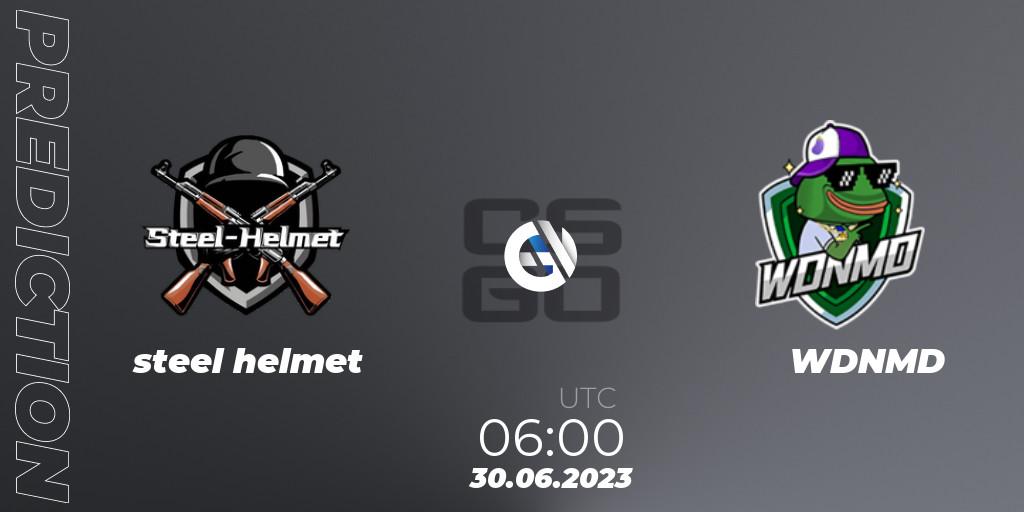 steel helmet - WDNMD: прогноз. 30.06.2023 at 06:00, Counter-Strike (CS2), 5E Open Cup: May 2023