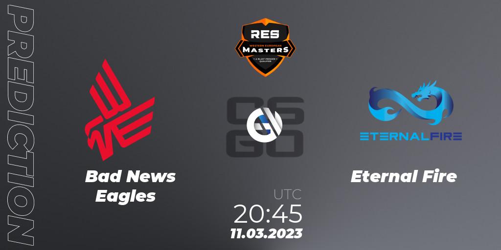 Bad News Eagles - Eternal Fire: прогноз. 11.03.2023 at 20:45, Counter-Strike (CS2), RES Eastern European Masters: Spring 2023