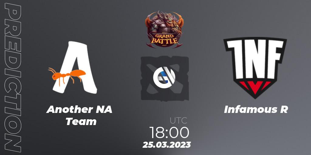 Another NA Team - Infamous R: прогноз. 25.03.23, Dota 2, Grand Battle